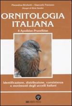 Ornitologia italiana. Identificazione, distribuzione, consistenza e movimenti degli uccelli italiani. Ediz. illustrata. Con CD Audio. Vol. 4: Apodidae-Prunellidae.
