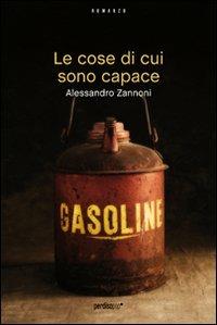 Le cose di cui sono capace - Alessandro Zannoni - copertina