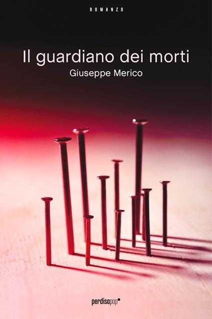 Il guardiano dei morti - Giuseppe Merico - copertina