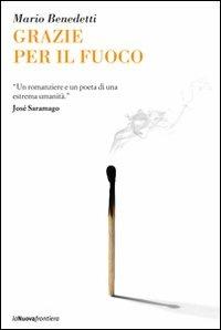 Grazie per il fuoco - Mario Benedetti - copertina