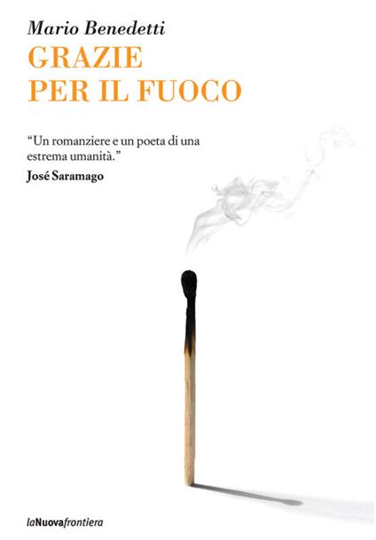 Grazie per il fuoco - Mario Benedetti,Elisa Tramontin - ebook