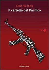 Il cartello del Pacifico - Élmer Mendoza - copertina