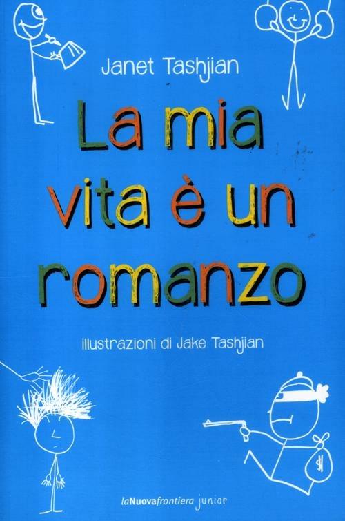 La mia vita è un romanzo - Janet Tashjian - copertina