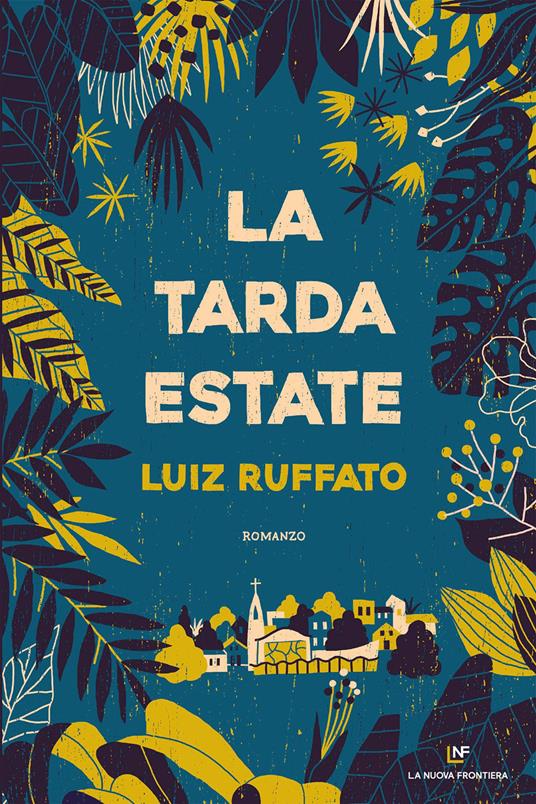 La tarda estate - Luiz Ruffato,Marta Silvetti - ebook