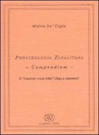 Phraseologia karalitana. Compendium - Malvio De' Cupin - copertina