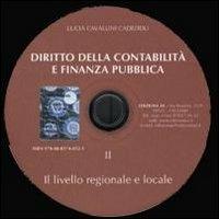 Diritto della contabilità e finanza pubblica. Con CD-ROM. Vol. 2: Il livello regionale e locale. - Lucia Cavallini Cadeddu - copertina