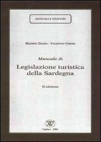 Manuale di legislazione turistica della Sardegna - Massimo Deiana,Valentina Corona - copertina