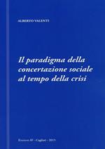 Il paradigma della concertazione sociale al tempo della crisi