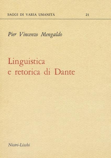 Linguistica e retorica di Dante - Pier Vincenzo Mengaldo - copertina