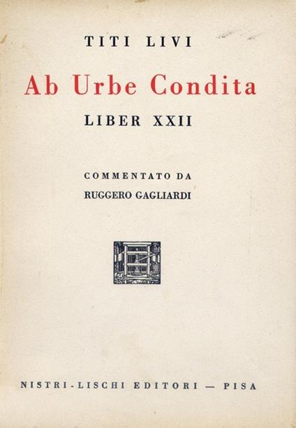 Commento «Ab urbe condita». 22º libro delle storie di Tito Livio - Ruggero Gagliardi - copertina