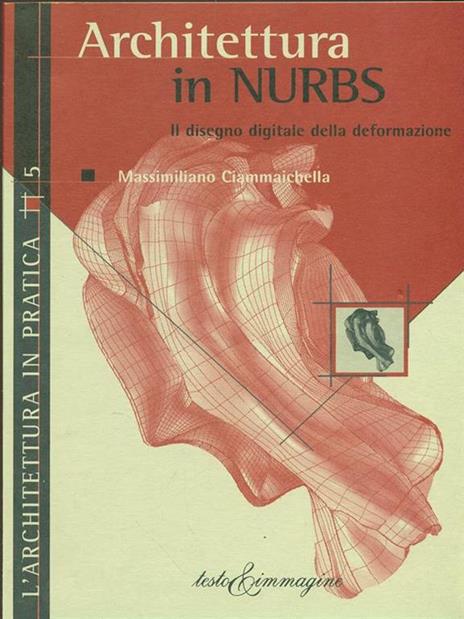 Architettura in nurbs - Massimiliano Ciammaichella - copertina