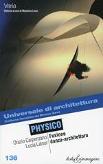 Physico. Tra danza e architettura