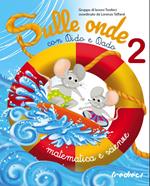 Sulle onde con Dido e Dado. Matematica e scienze. Per la Scuola elementare. Vol. 2