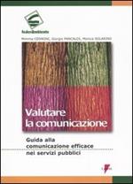 Valutare la comunicazione. Guida alla comunicazione efficace nei servizi pubblici