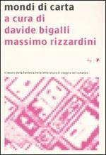 Mondi di carta. Il lavoro della fantasia nella letteratura di viaggi e nel romanzo