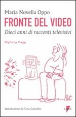 Fronte del video. Dieci anni di racconti televisivi