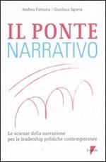 Il ponte narrativo. Le scienze della narrazione per le leadership politiche contemporanee