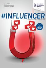 #influencer. Come nascono i miti del web