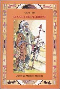 Le carte dei pellerosse. Con carte - Laura Tuan - copertina