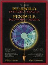 Pendolo. Potere e magia. Con gadget. Ediz. italiana, inglese e tedesca - Roberto Gadini - copertina