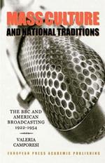 Mass culture and national tradition. The BBC and american broadcasting 1922-1954