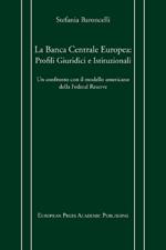 La Banca centrale europea: profili giuridici e istituzionali. Un confronto con il modello americano della Federal Reserve