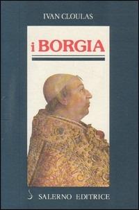 I borgia - Ivan Cloulas - copertina