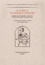 Il testo e la ricerca d'équipe. Esperienze di lavoro di gruppo nelle discipline umanistiche. Atti dell'Incontro-seminario (Viterbo, 24-26 settembre 1990)