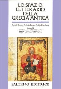 Lo spazio letterario della Grecia antica. Vol. 3: Cronologia e bibliografia della letteratura greca. - copertina