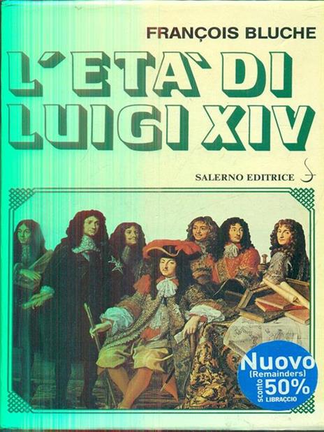 L'età di Luigi XIV - François Bluche - copertina