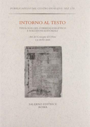 Intorno al testo. Tipologie del corredo esegetico e soluzioni editoriali. Atti del Convegno (Urbino, 1-3 ottobre 2001) - copertina