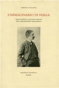 L'immaginario di Verga. Saggi critici. Con documenti del laboratorio verghiano - Simona Cigliana - copertina