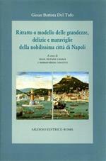 Ritratto o modello delle grandezze, delizie e maraviglie della nobilissima città di Napoli