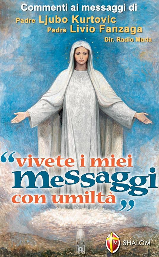 Vivete i miei messaggi con umiltà - Ljubo Kurtovic - copertina