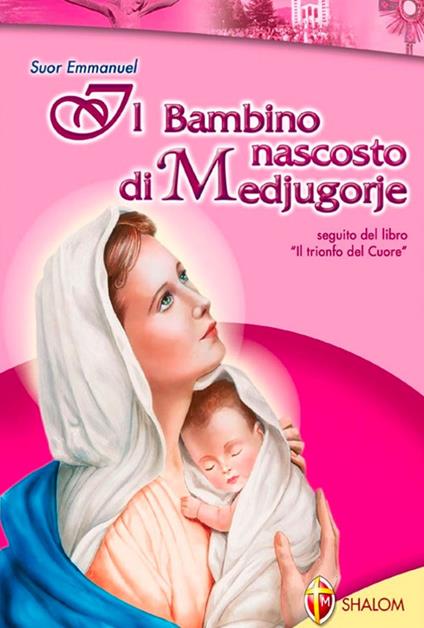 Il bambino nascosto di Medjugorje - Emmanuel Maillard - copertina