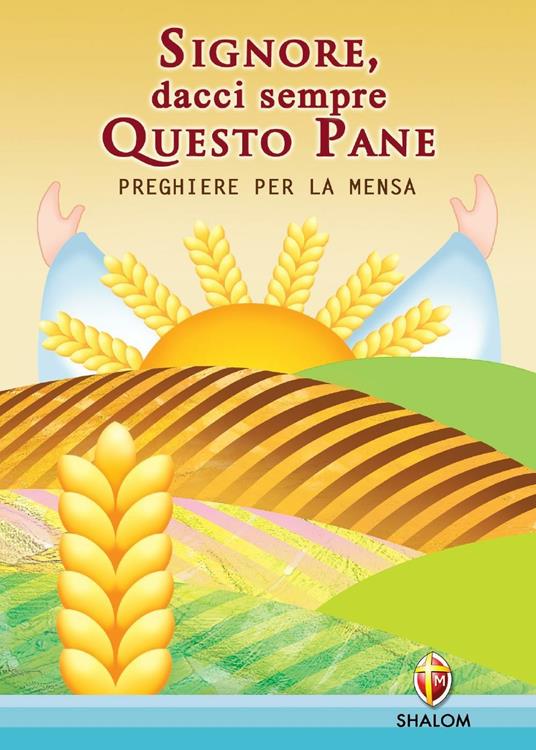 Signore dacci sempre questo pane. Preghiere per la mensa - Panfilo Di Paolo - copertina