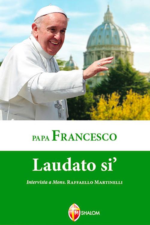 Laudato si' - Francesco (Jorge Mario Bergoglio) - copertina