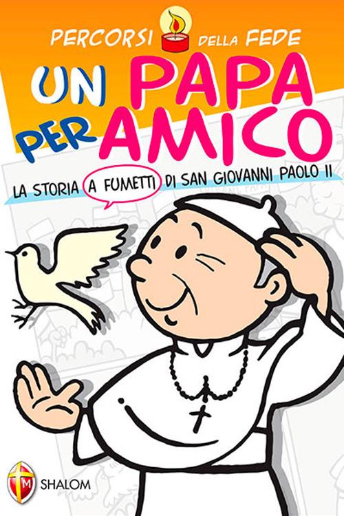 Una papa per amico. La storia a fumetti di san Giovanni Paolo II - Deborah Righettoni - copertina