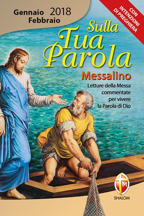 Sulla tua parola. Messalino. Letture della messa commentate per vivere la parola di Dio. Gennaio-febbraio 2018 - copertina