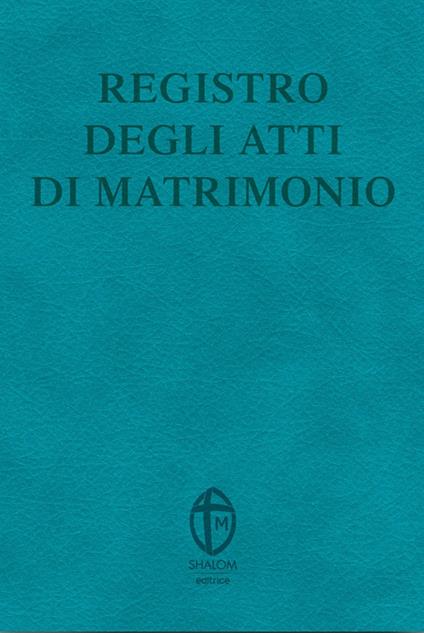 Registro degli atti di matrimonio - Editrice Shalom - copertina