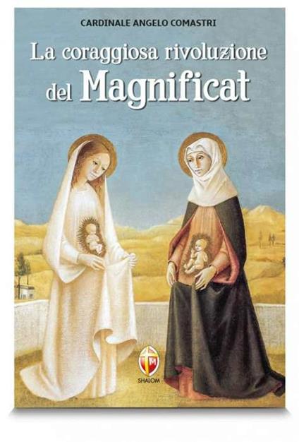 La coraggiosa rivoluzione del Magnificat - Angelo Comastri - copertina