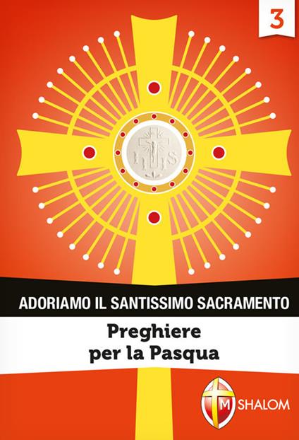 Adoriamo il Santissimo Sacramento. Vol. 3: Preghiere per la Pasqua. - copertina