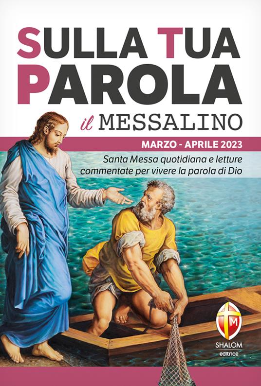 Sulla tua parola. Messalino. Santa messa quotidiana e letture commentate per vivere la parola di Dio. Marzo-aprile 2023 - copertina