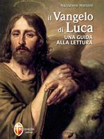 Il Vangelo di Luca. Una guida alla lettura