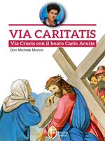 Via Caritatis. Via Crucis con il beato Carlo Acutis