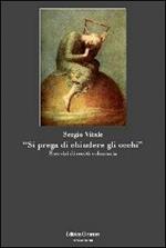 «Si prega di chiudere gli occhi». Esercizi di cecità volontaria