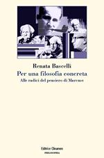 Per una filosofia concreta. Alle radici del pensiero di Marcuse