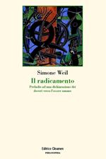 Il radicamento. Preludio a una dichiarazione dei doveri verso l'essere umano