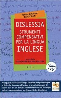 Dislessia. Strumenti compensativi per la lingua inglese. Con CD-ROM - Pamela Kvilekval,Enrico Rialti - copertina