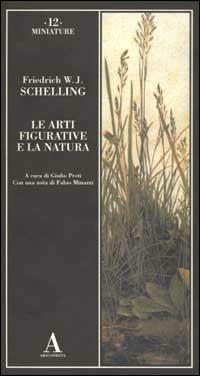 Le arti figurative e la natura - Friedrich W. Schelling - copertina